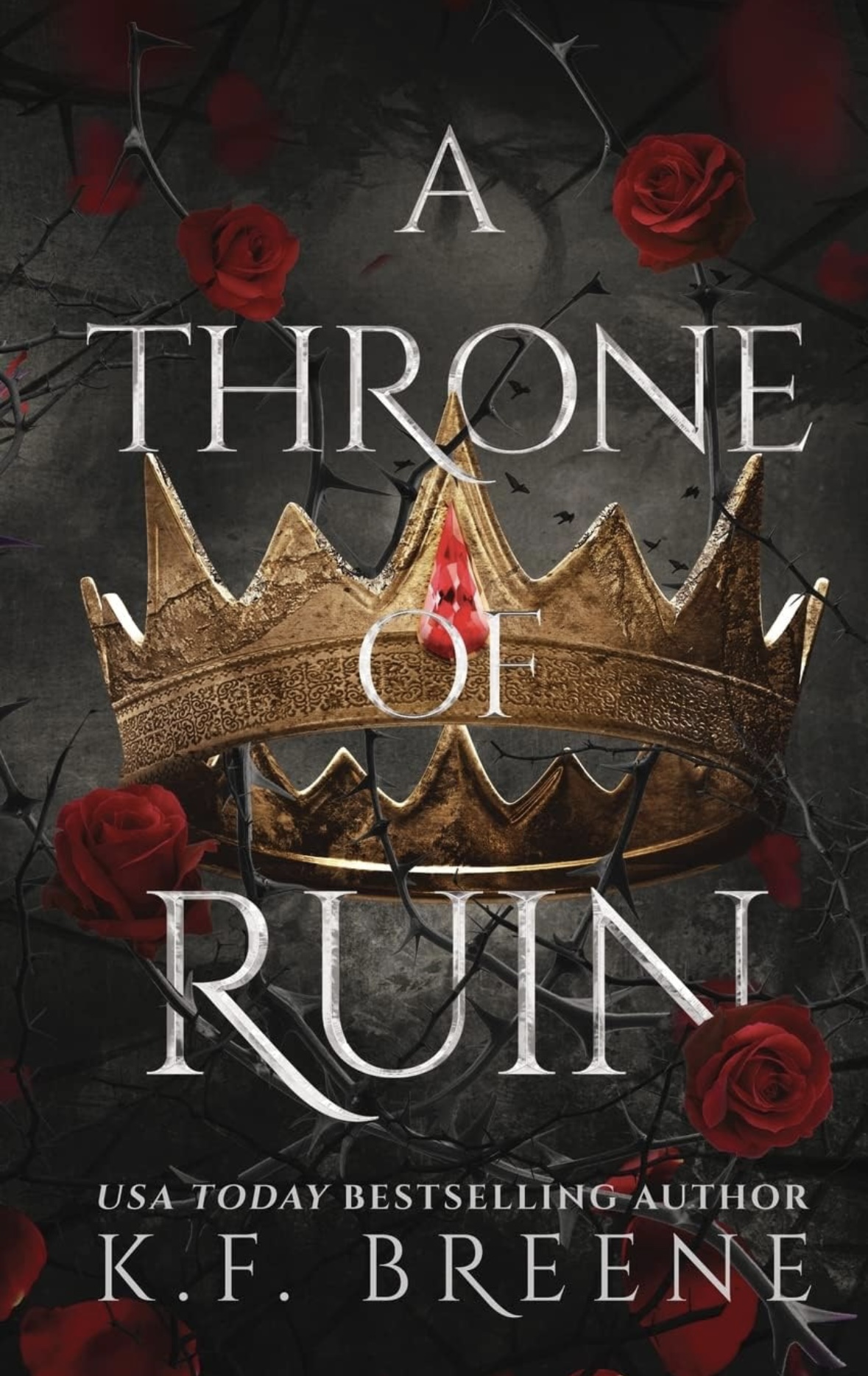 A Throne of Ruin (Deliciously Dark Fairytales) K. F. Breene