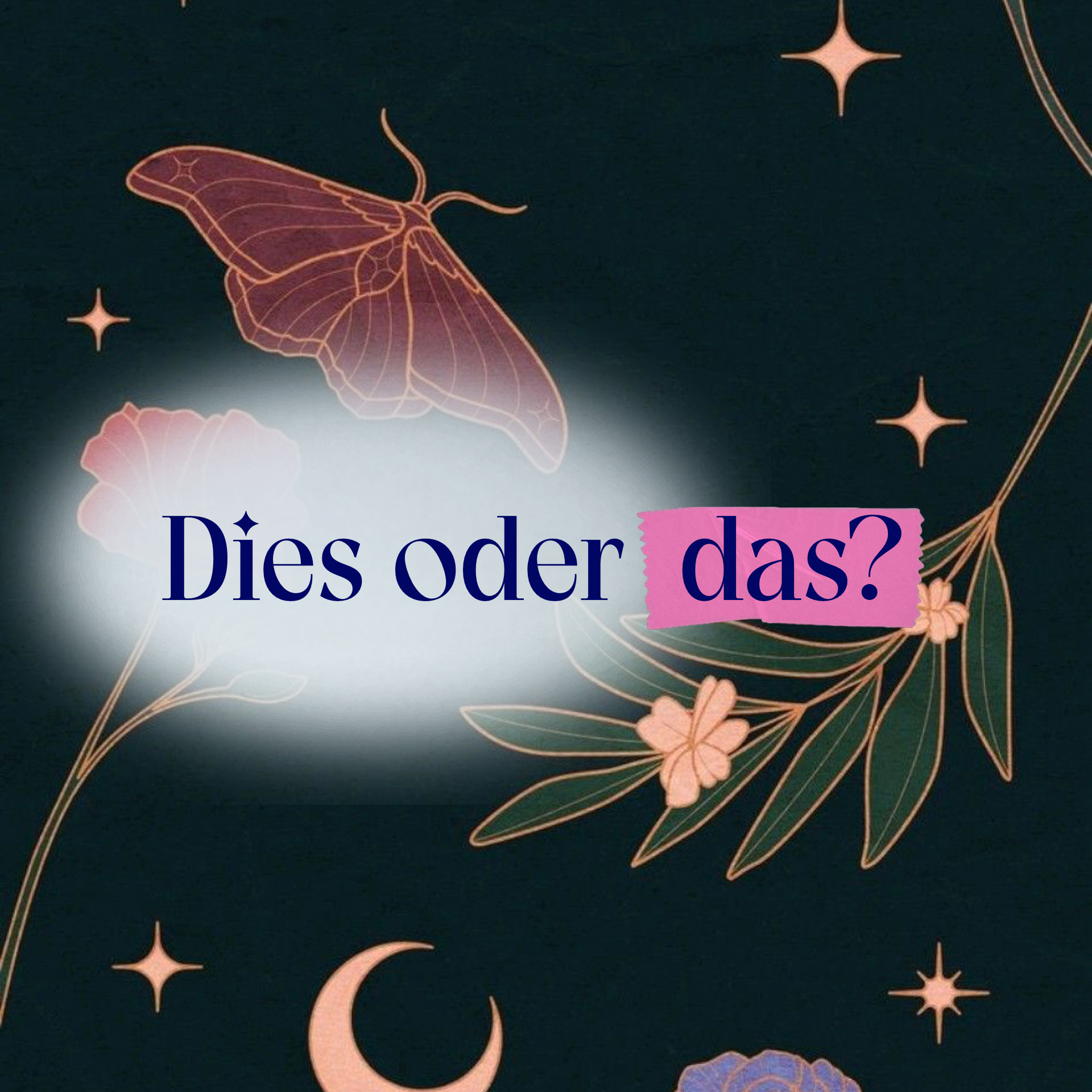 DIES ODER DAS