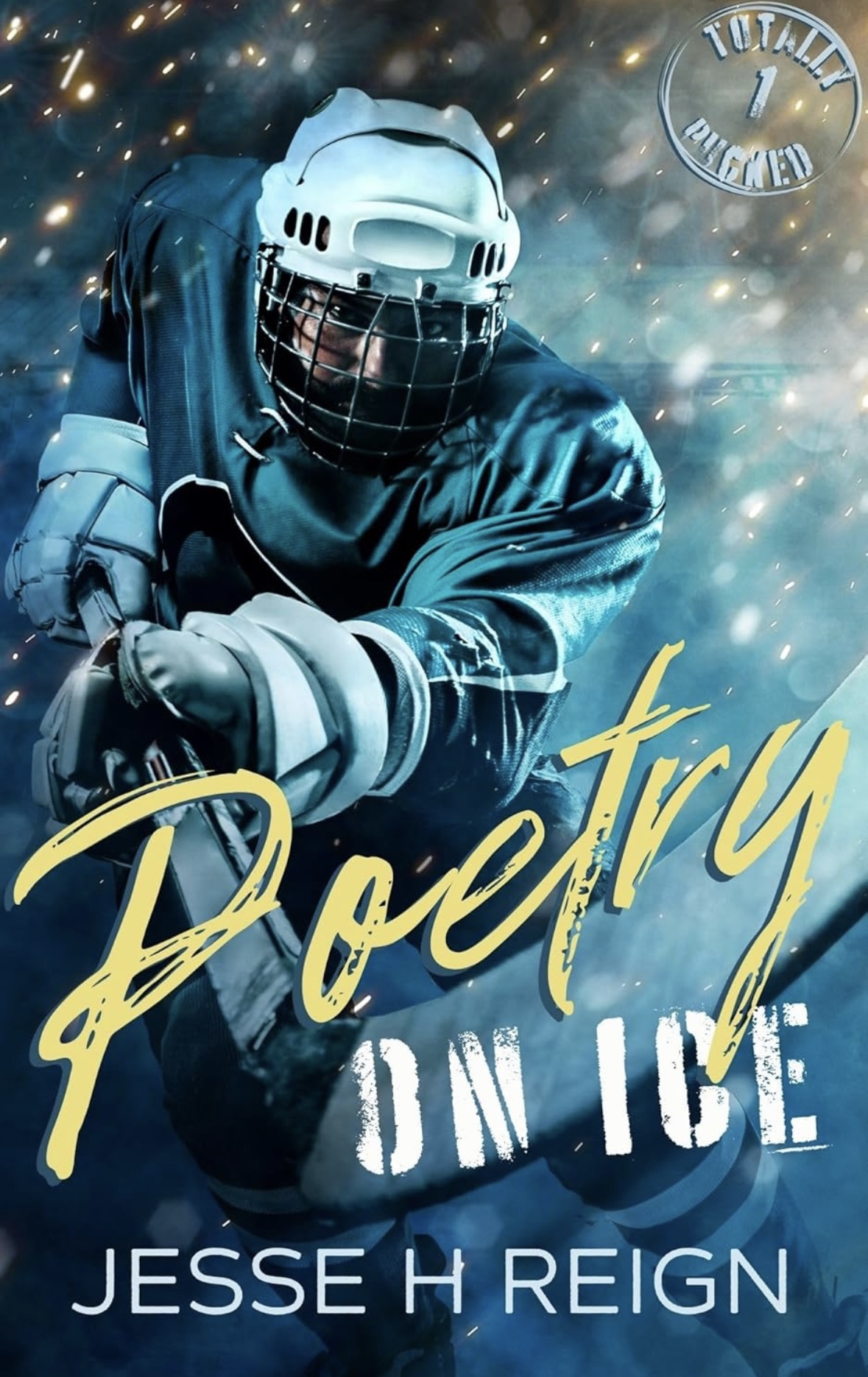 Poetry On Ice (Totally Pucked) Jesse H. Reign