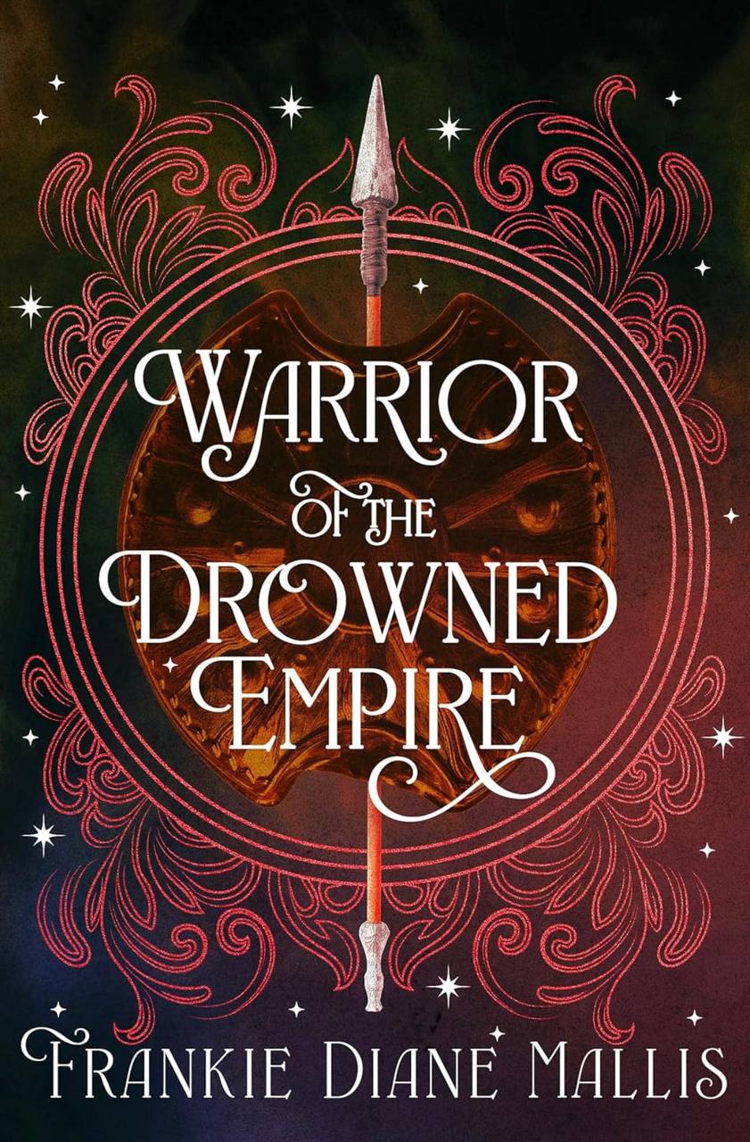 Warrior of the Drowned Empire (Drowned Empire Series) Frankie Diane Mallis