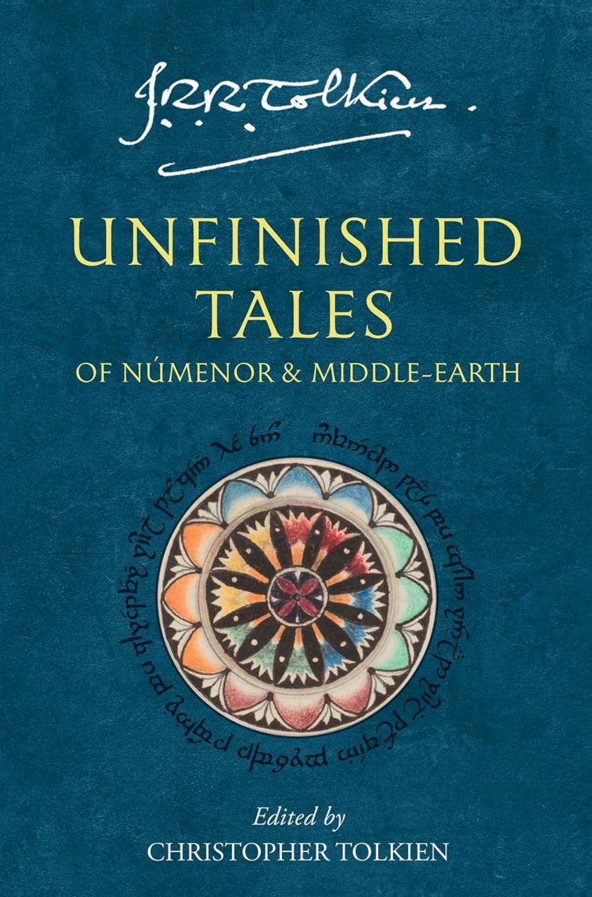Unfinished Tales of Numenor and Middle-Earth J. R. R. Tolkien