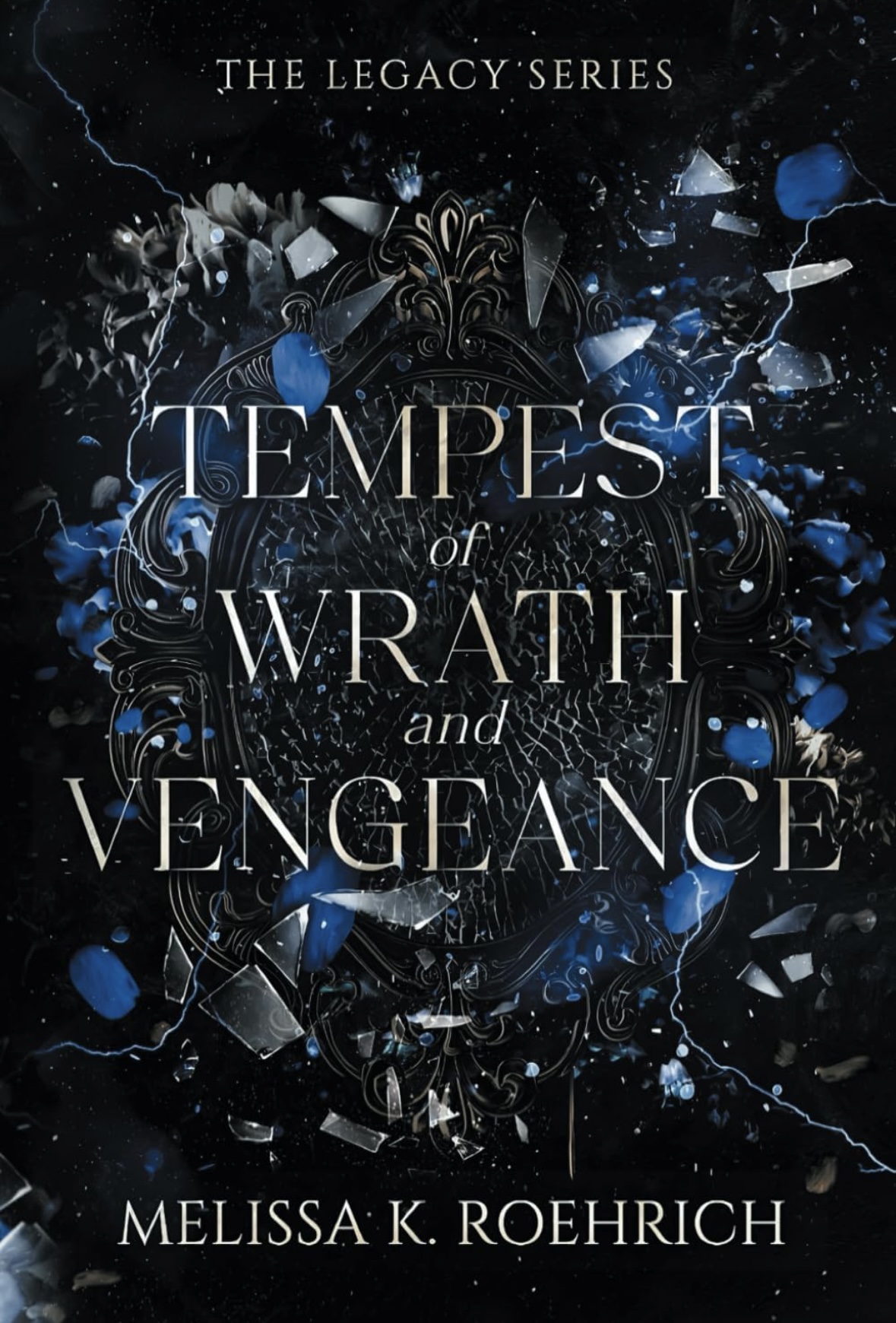 Tempest of Wrath and Vengeance 3 (The Legacy Series) Melissa K Roehrich