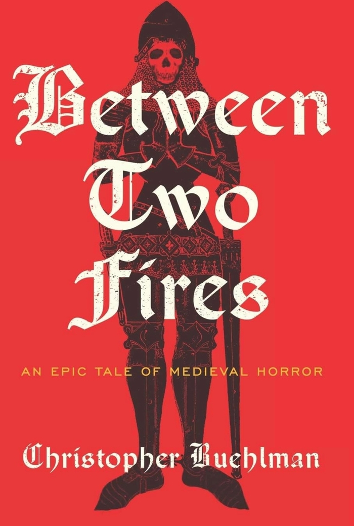 Between Two Fires Christopher Buehlman