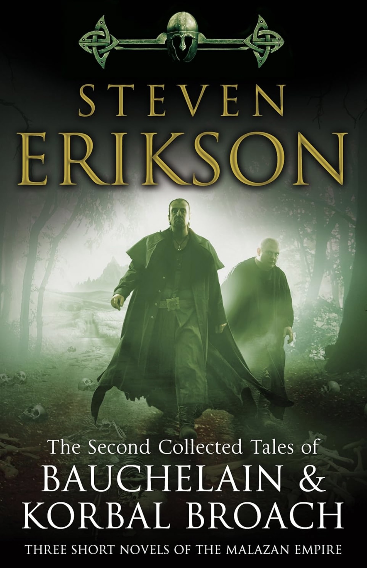 The Second Collected Tales of Bauchelain & Korbal Broach: Three Short Novels of the Malazan Empire Steven Erikson