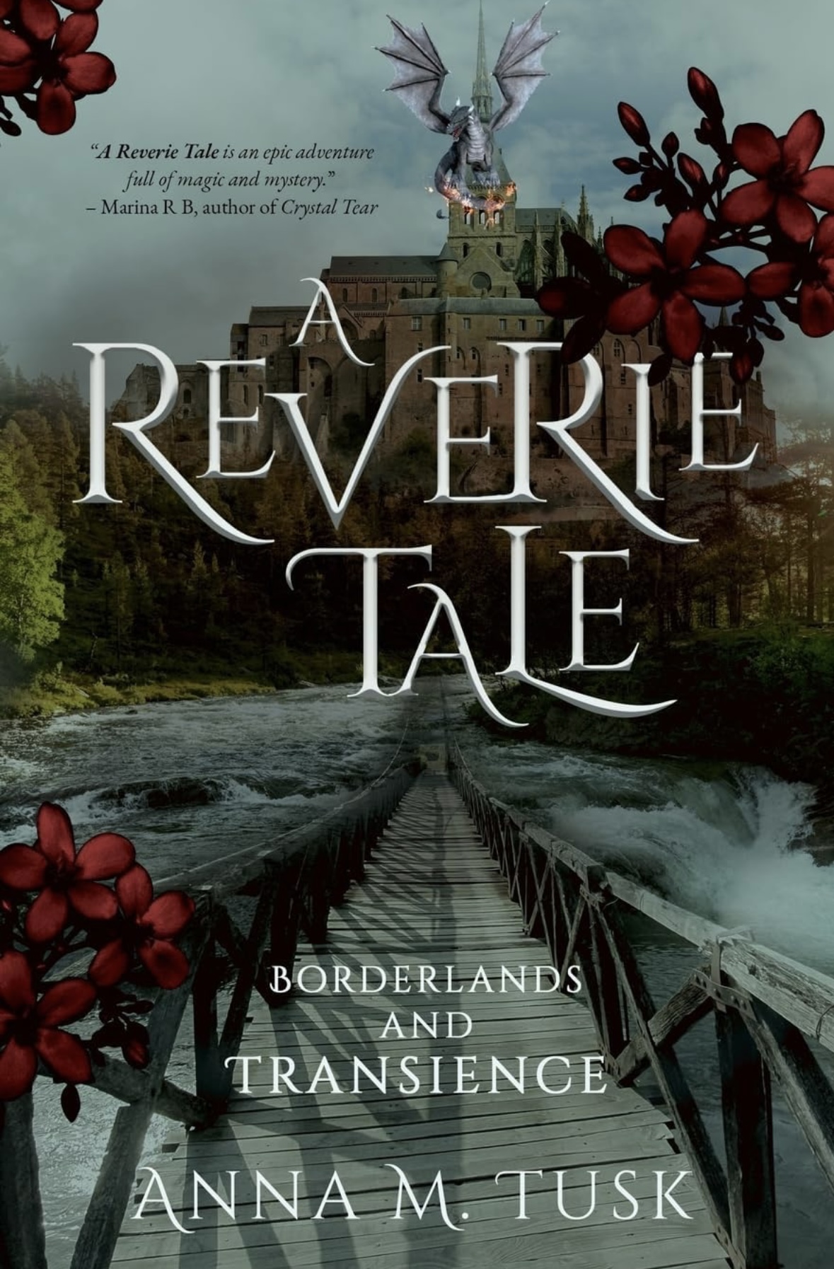 A Reverie Tale: Borderlands and Transience: Borderlands and Transcience: 1 Anna M. Tusk