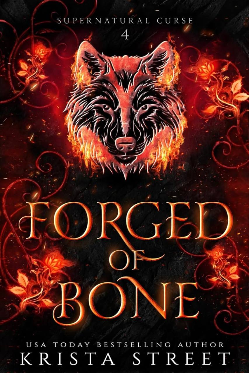 Forged of Bone: Paranormal Shifter Romance (Supernatural Curse) Krista Street