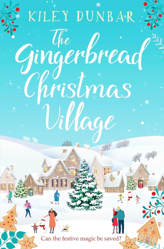 The Gingerbread Christmas Village Kiley Dunbar