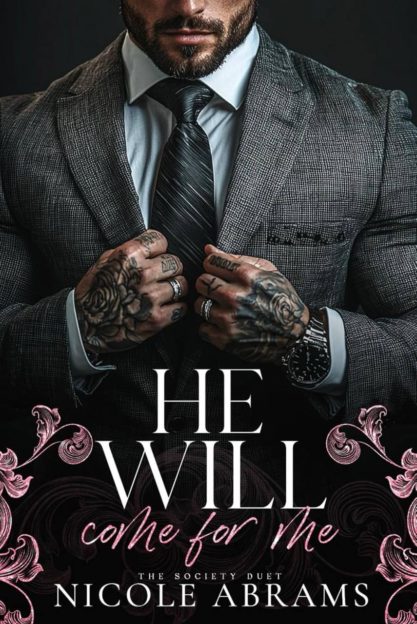 He Will Come For Me (The Society Duet)  Nicole Abrams