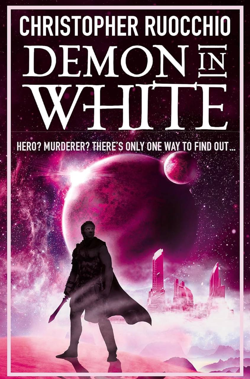 Demon In White Christopher Ruocchio