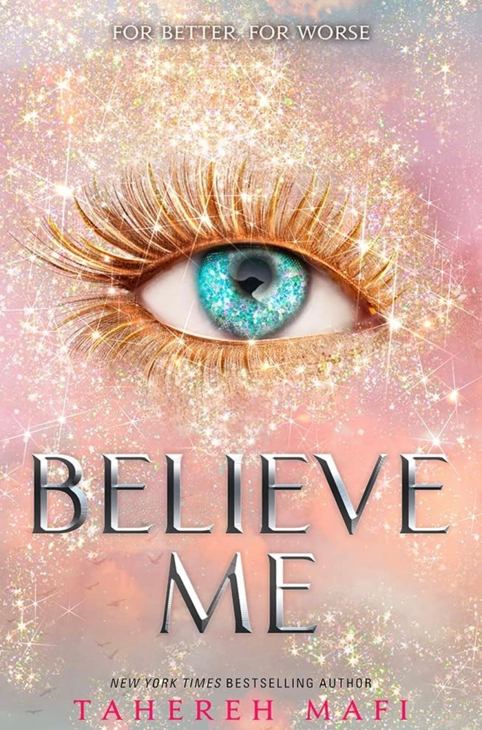 Believe me Tahereh Mafi