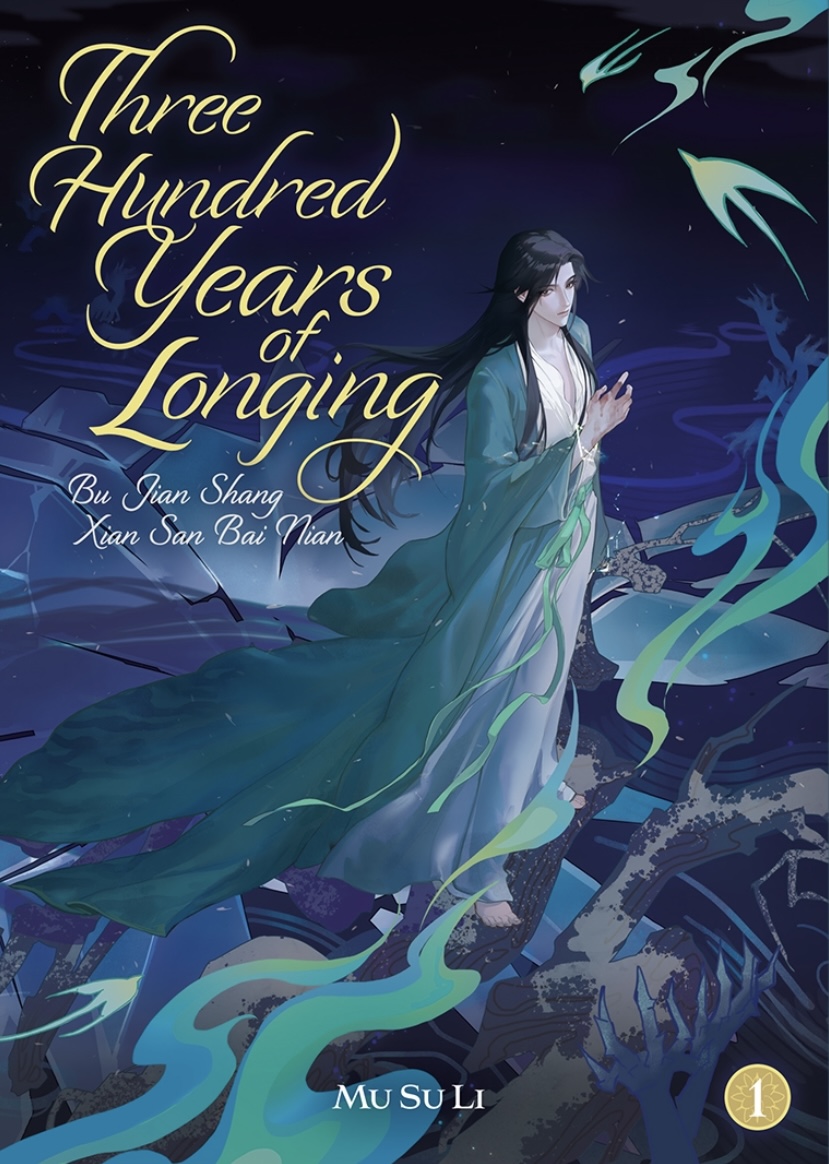 Three Hundred Years of Longing Bu Jian Shang Xian San Bai Nian (Novel) Vol. 1 Mu Su Li
