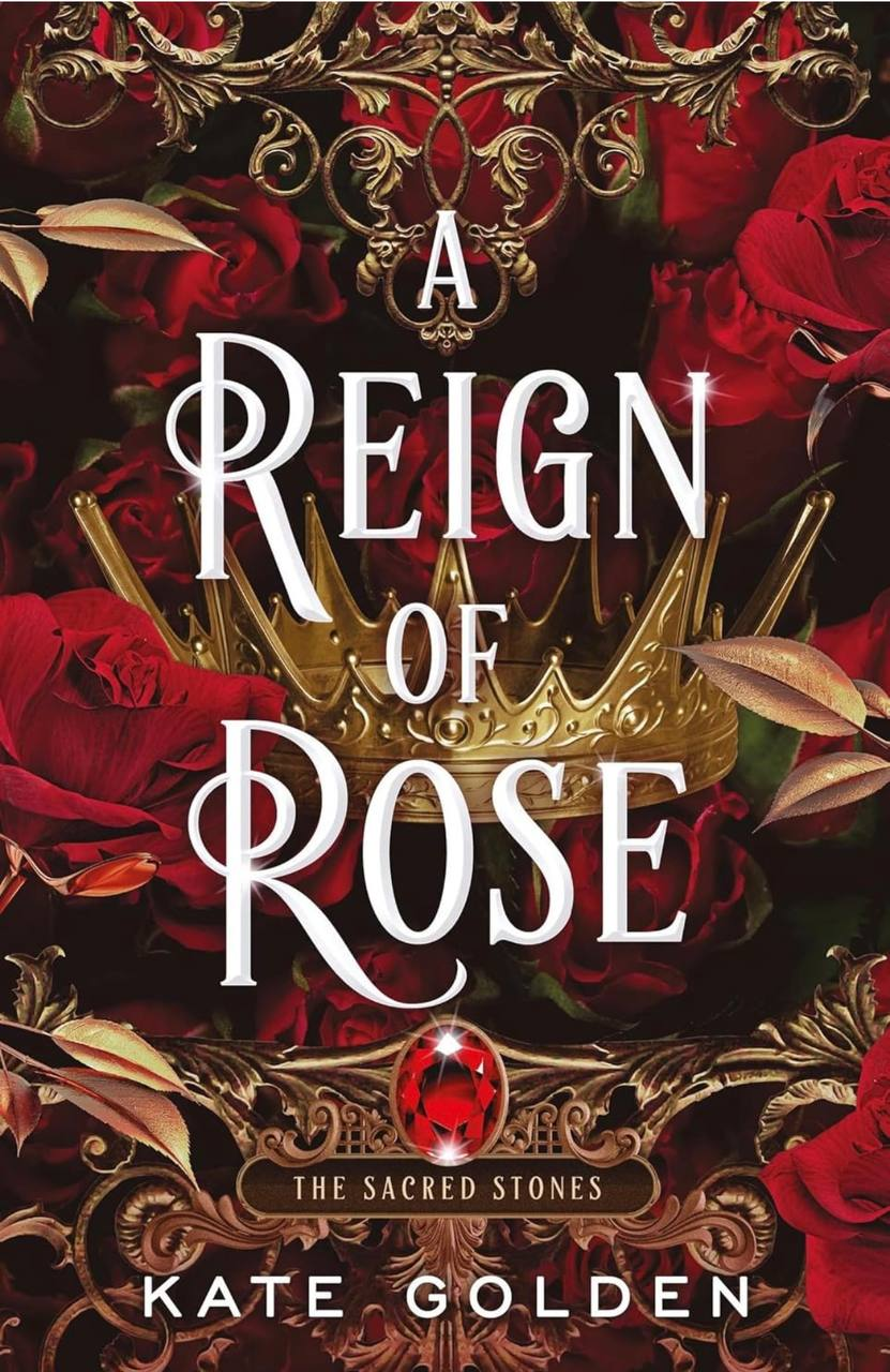 A Reign of Rose Kate Golden book 3