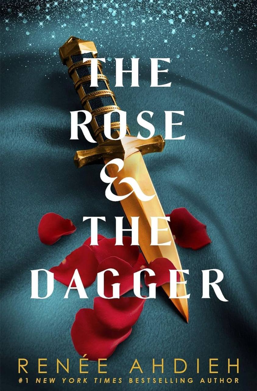 The Rose and  The Dagger Renée Ahdieh