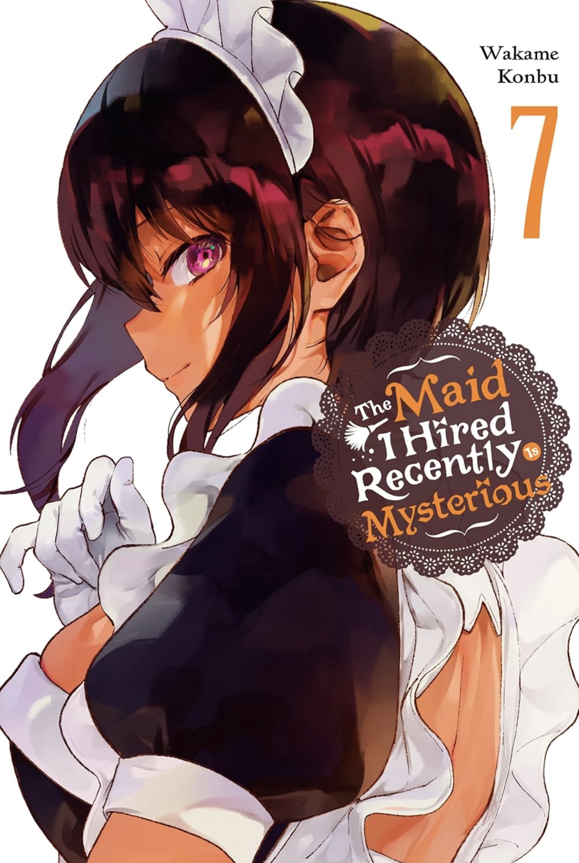 The Maid I Hired Recently Is Mysterious Vol. 7 (MAID I HIRED RECENTLY IS MYSTERIOUS GN) Wakama Kondu