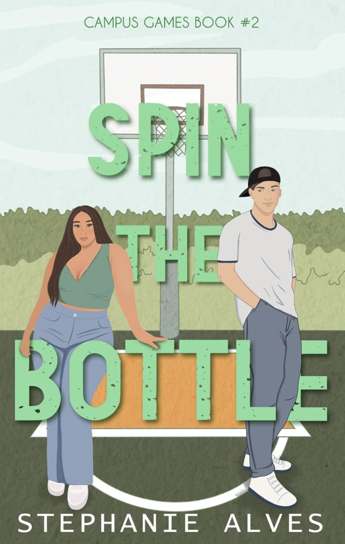 Spin The Bottle: A college romance: 2 (Campus Games) Stephanie Alves