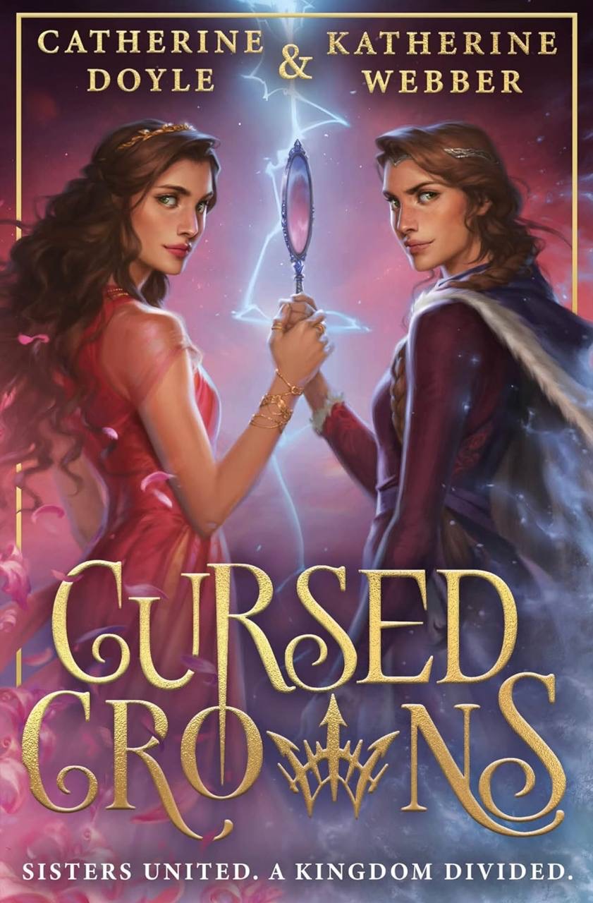 Cursed Crowns Catherine Doyle and Katherine Webber