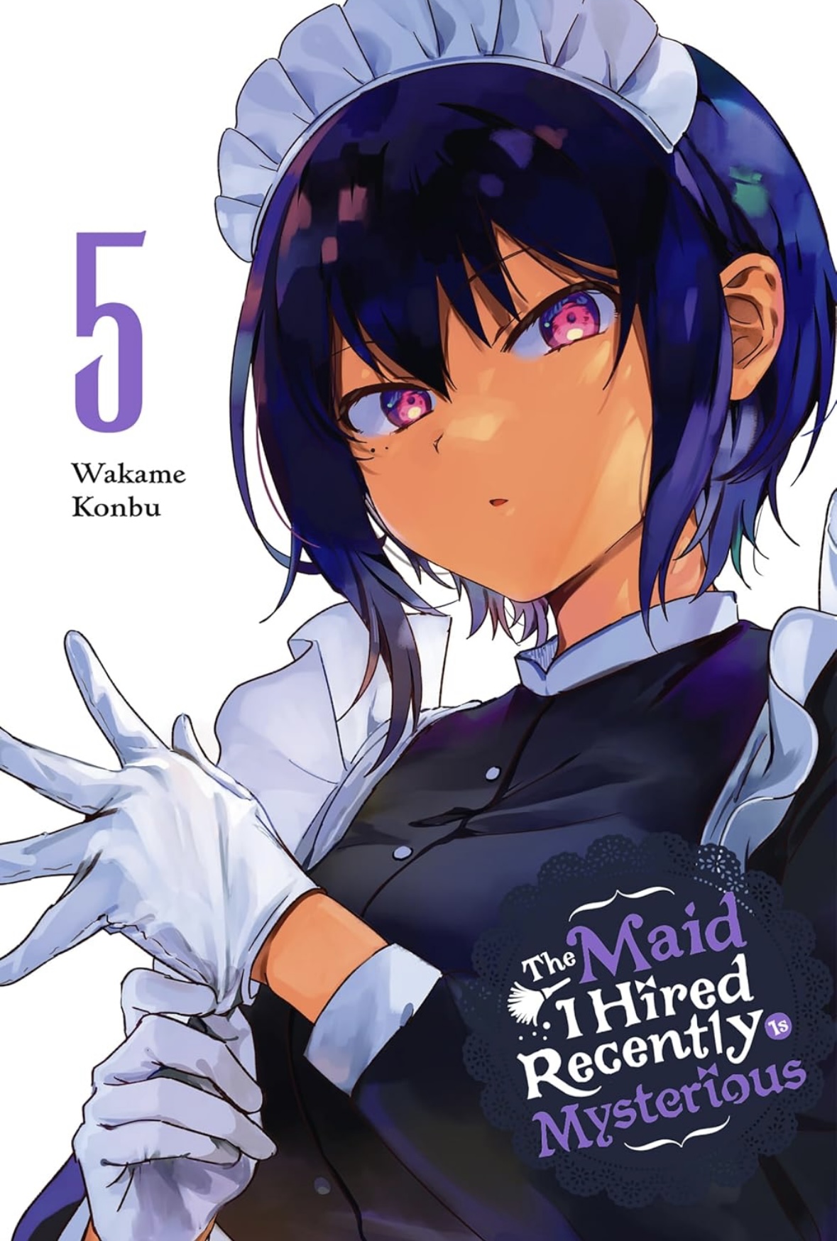 The Maid I Hired Recently Is Mysterious Vol. 5 (MAID I HIRED RECENTLY IS MYSTERIOUS GN) Wakama Kondu