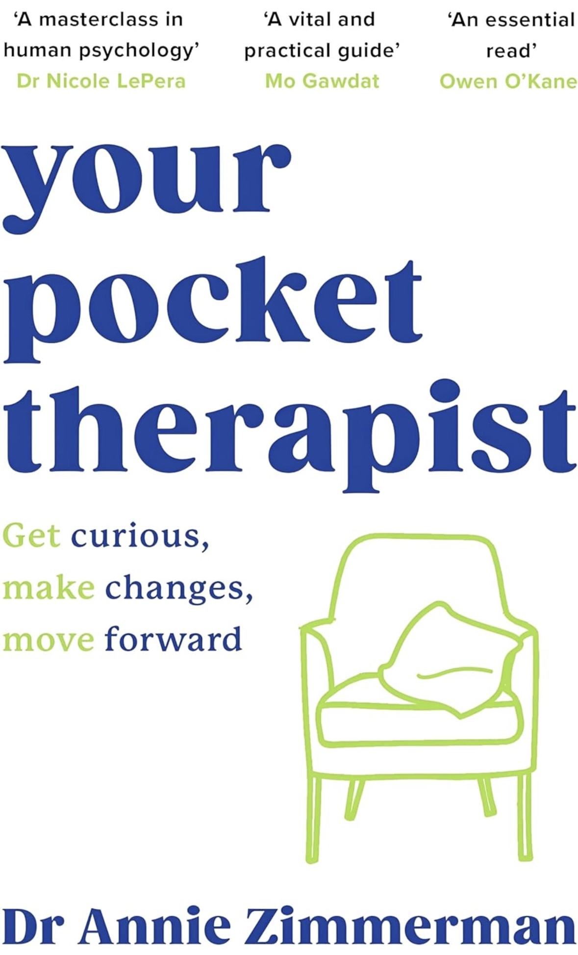 Your Pocket Therapist: Get curious, make changes, move forward Dr Annie Zimmerman