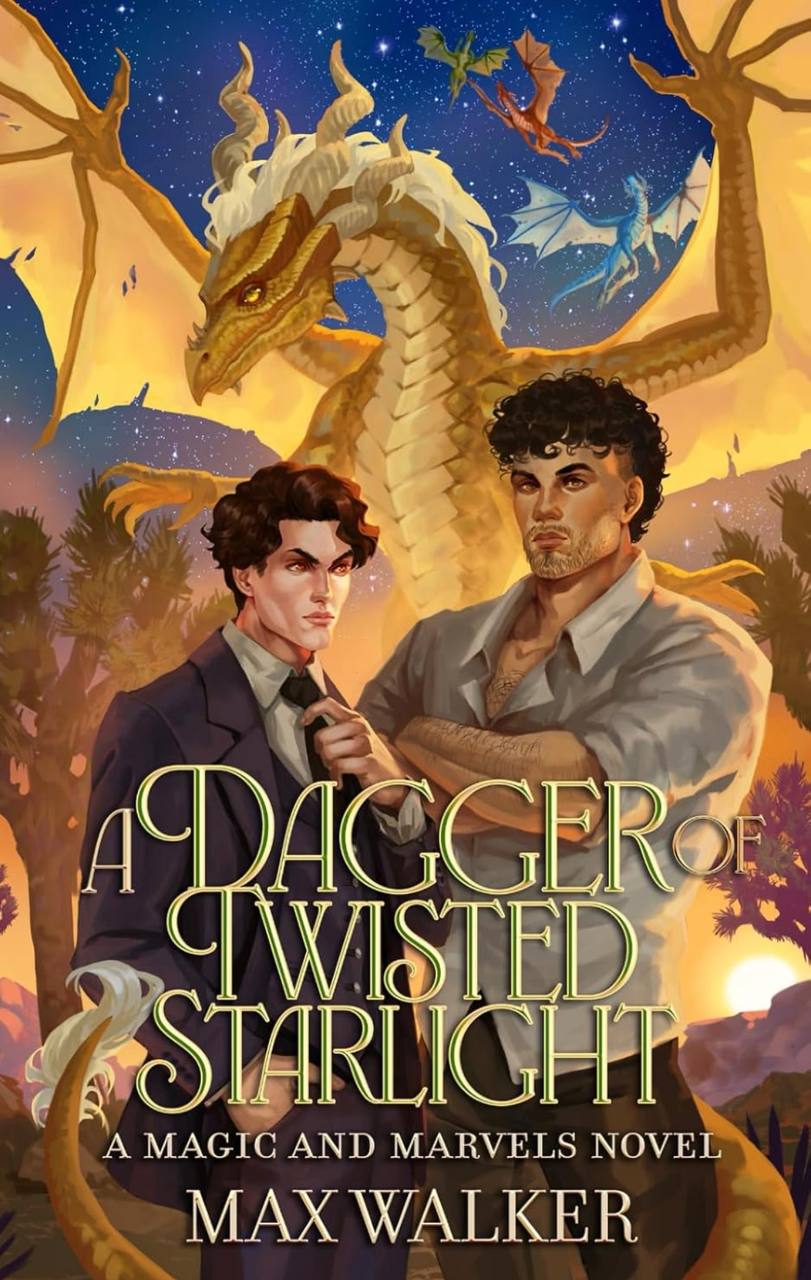 A Dagger of Twisted Starlight (Magic & Marvels) Max Walker