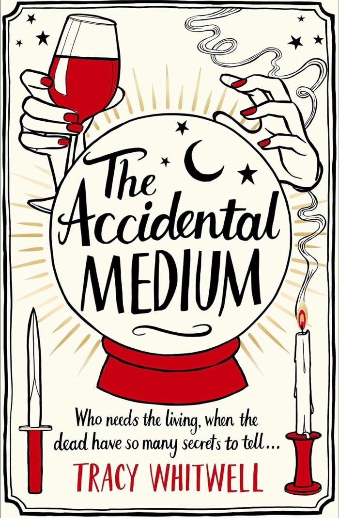 The Accidental Medium Tracy Whitwell