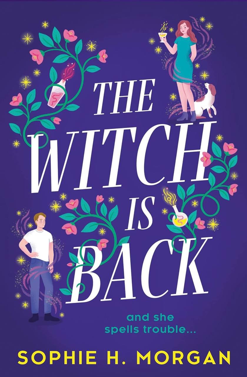 The Witch is Back Sophie H. Morgan