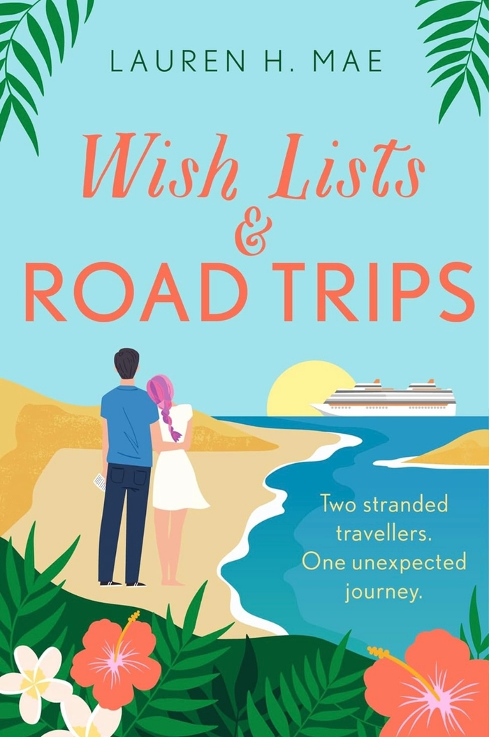 Wish Lists and Road Trips Lauren H. Mae