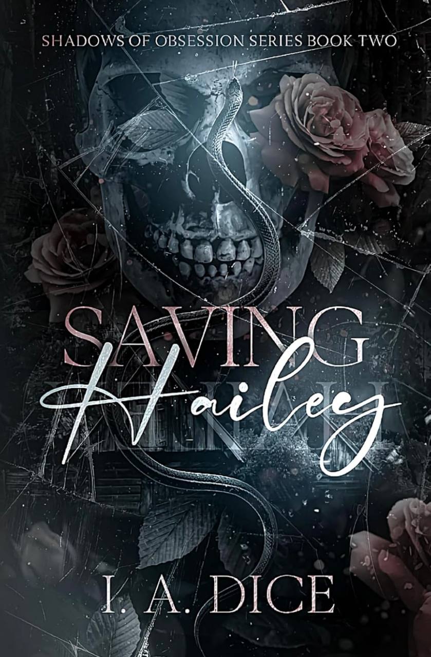 Saving Hailey: 2 (Shadows of Obsession) I. A. Dice