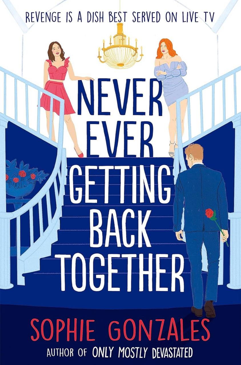 Never Ever Getting Back Together Sophie Gonzales