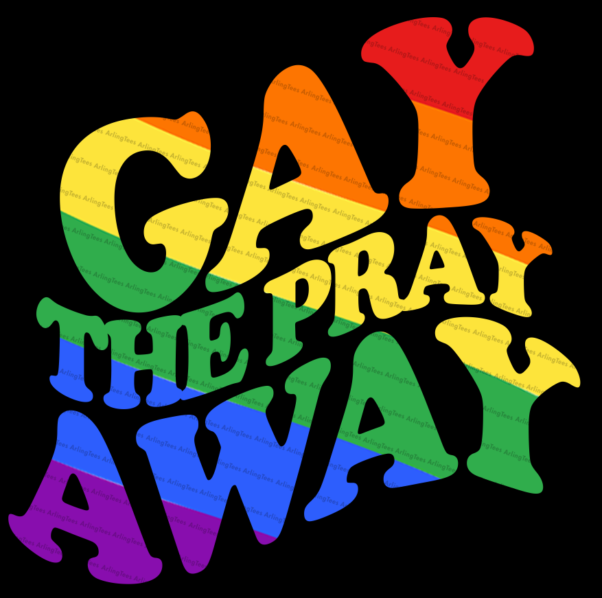 Gay the Pray Away - Wavy Text