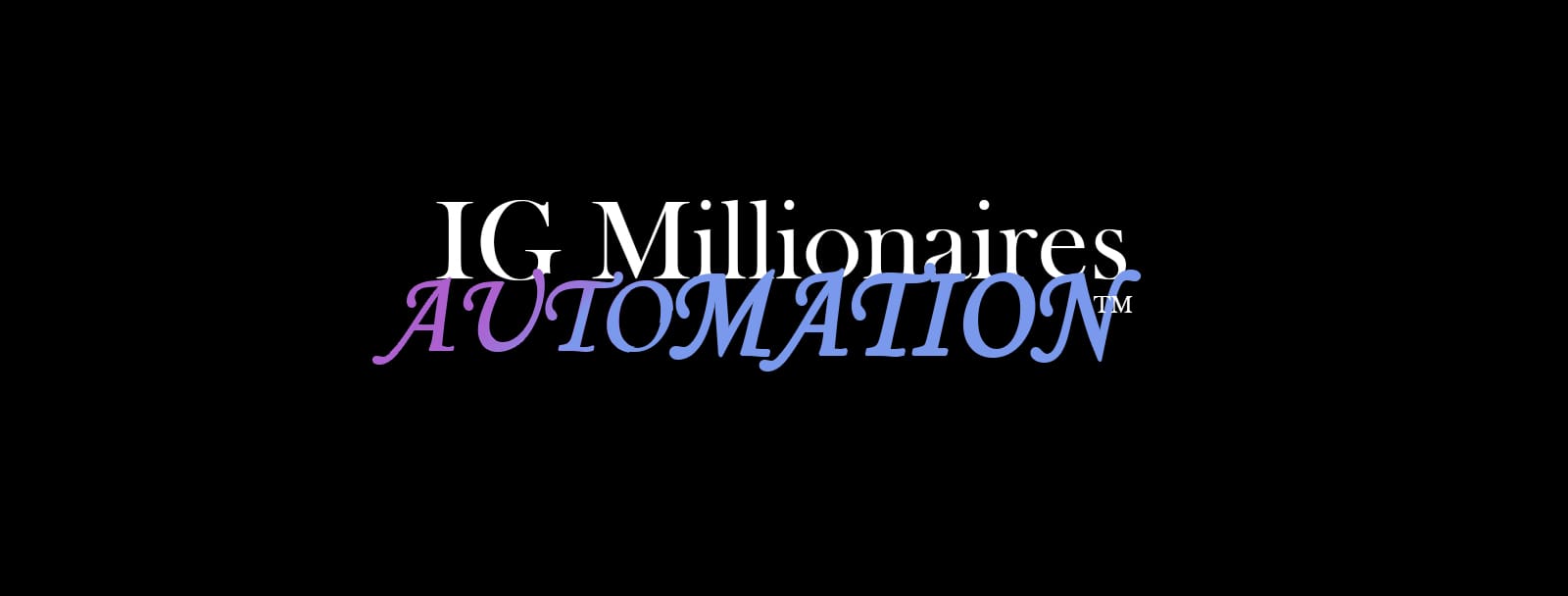 IG Millionaires Automation