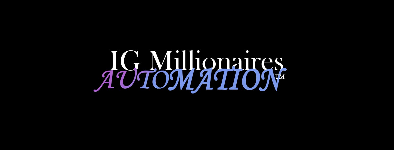 IG Millionaires Automation