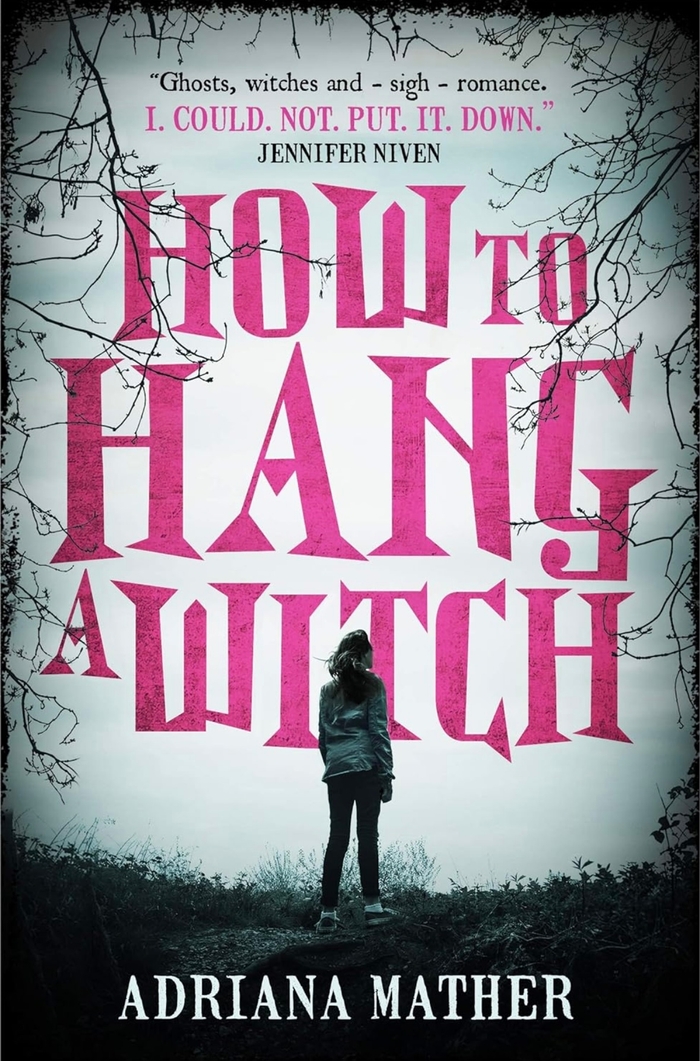 How to Hang a Witch Adriana Mather