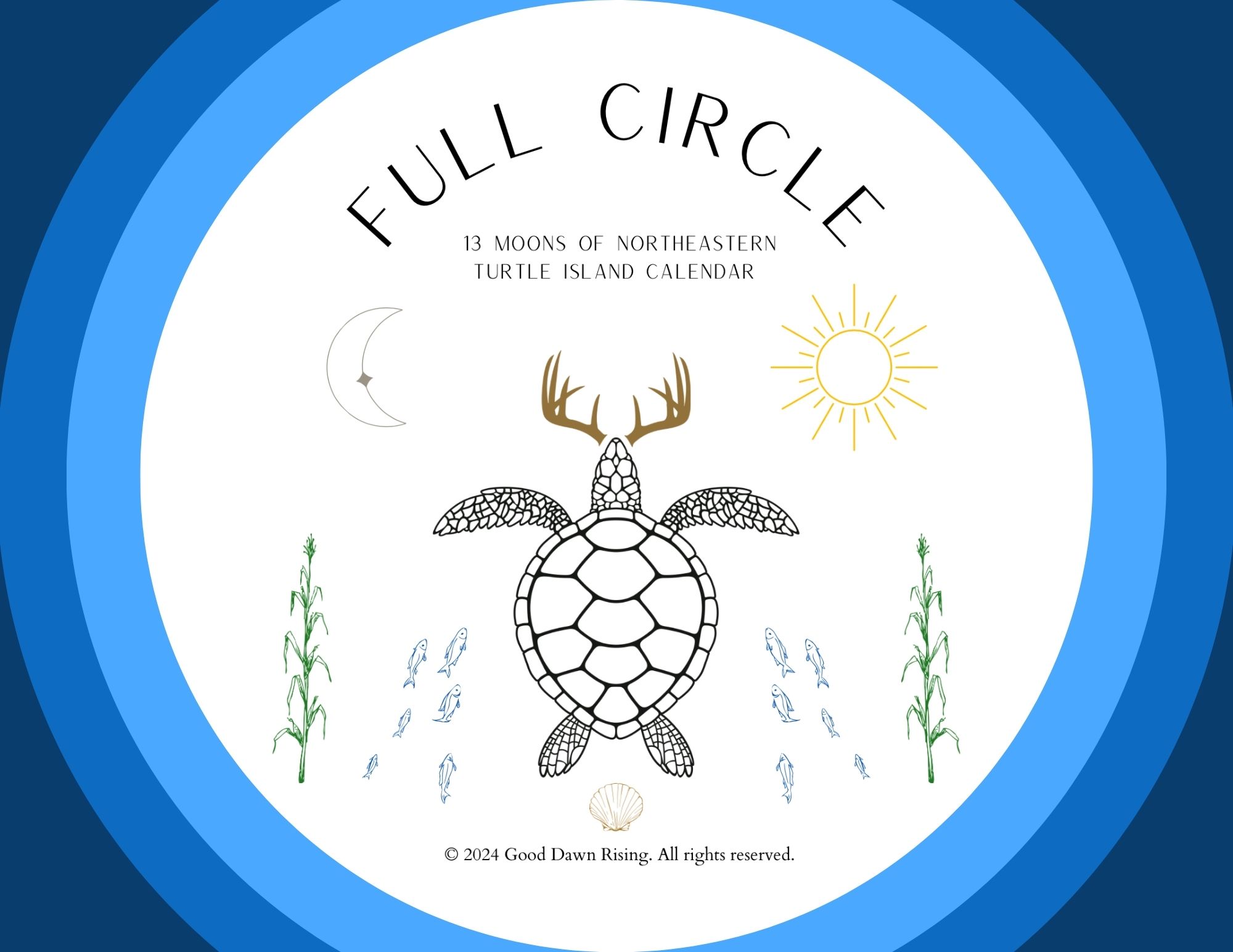 *Preorder* SECOND EDITION Full Circle 13 Moons of Northeastern Turtle Island Calendar (physical copy)
