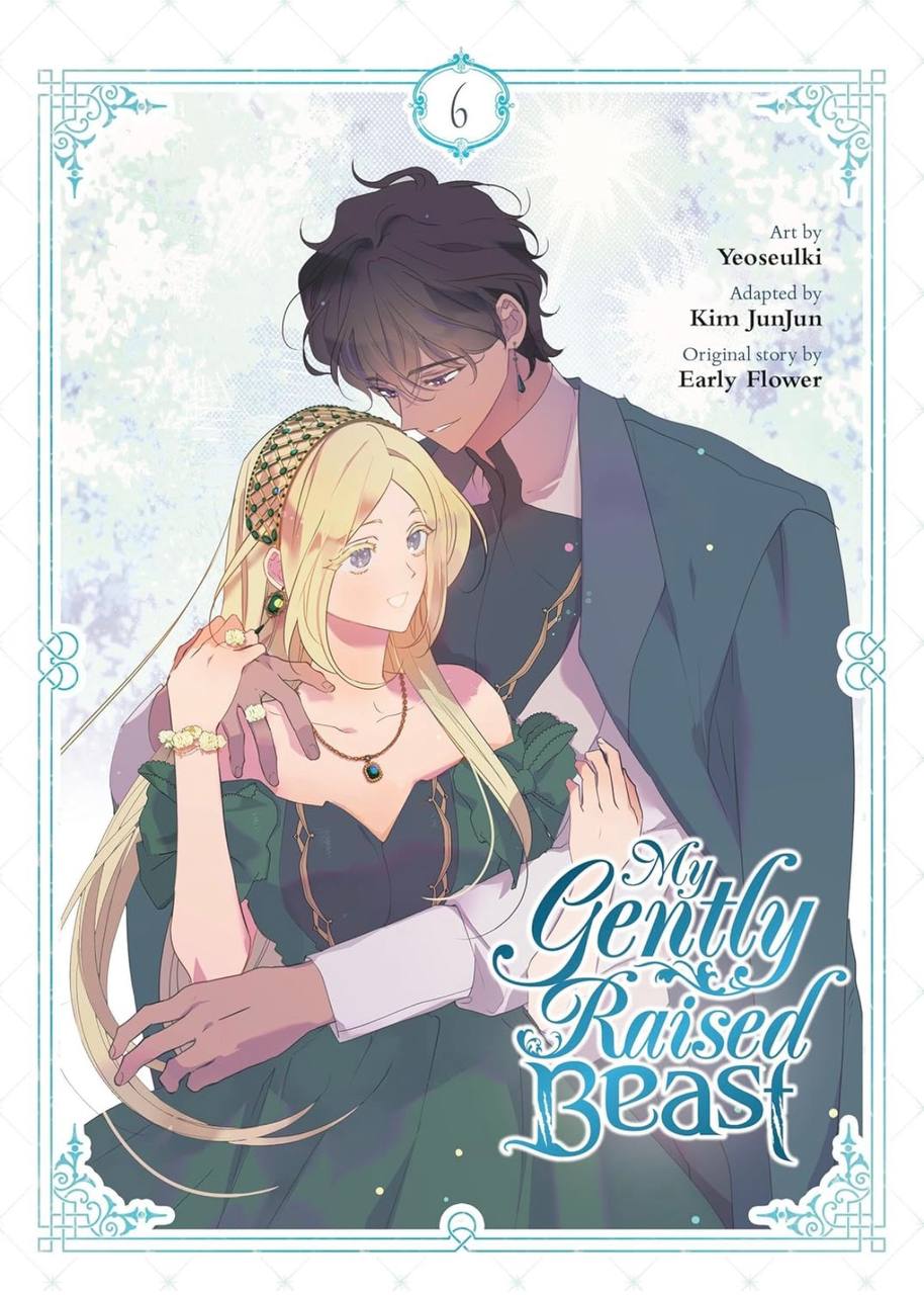 My Gently Raised Beast Vol. 6 (MY GENTLY RAISED BEAST GN) Early Flower