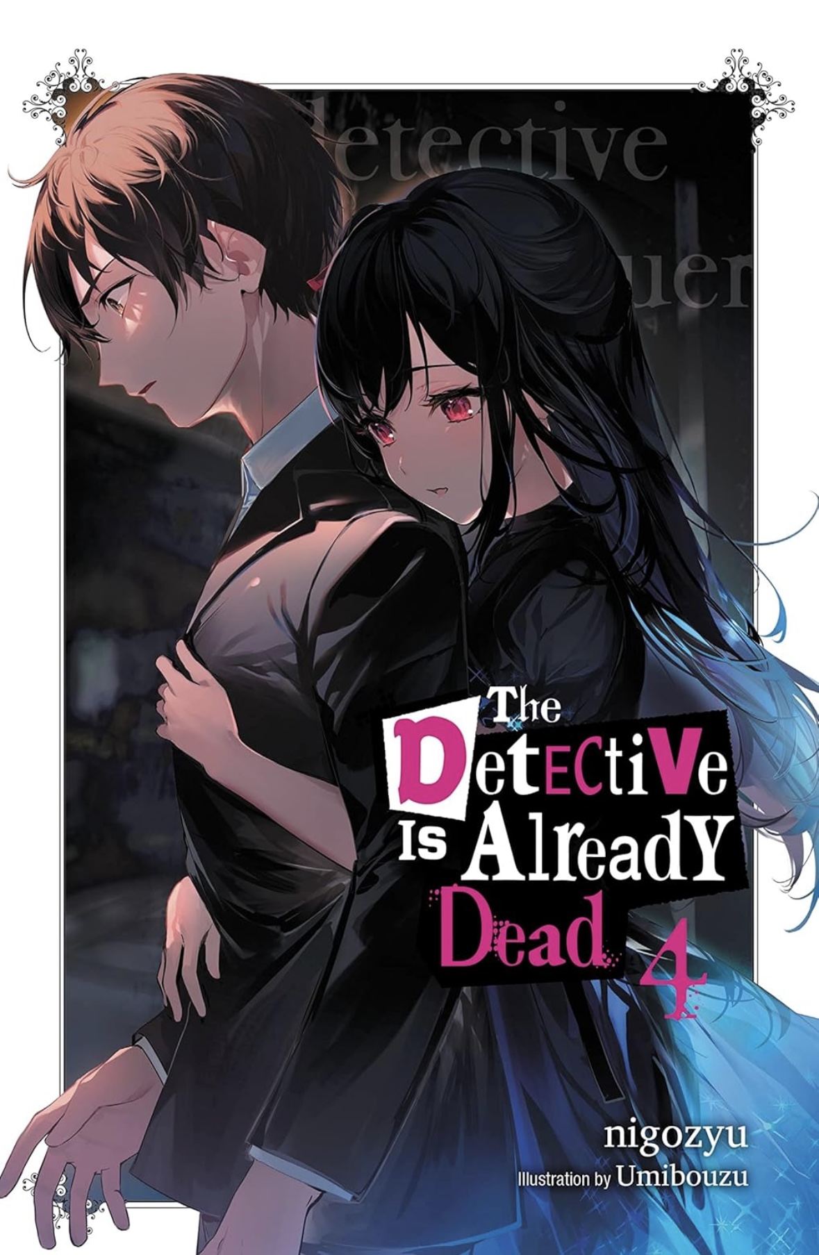 The Detective Is Already Dead Volume 4 (DETECTIVE IS ALREADY DEAD NOVEL SC) nigozyu