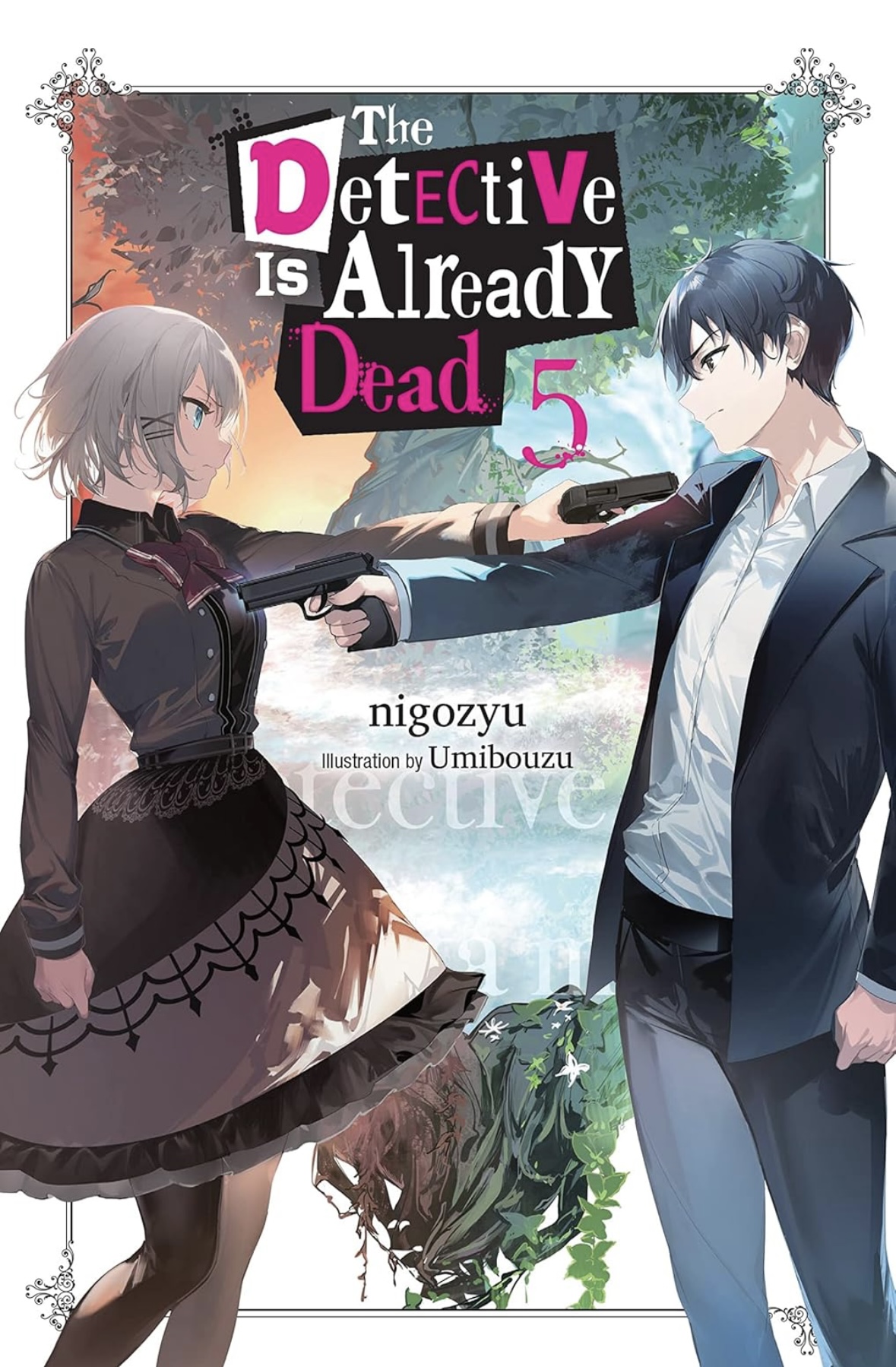 The Detective Is Already Dead Volume 5 (DETECTIVE IS ALREADY DEAD NOVEL SC) nigozyu