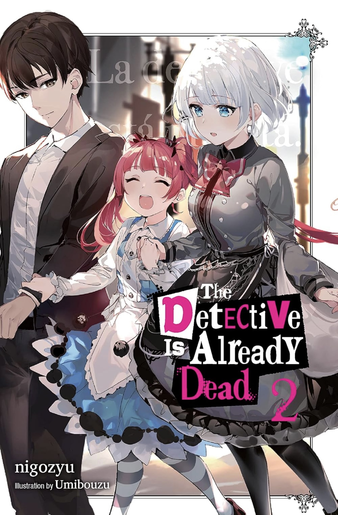The Detective Is Already Dead Volume 2 (DETECTIVE IS ALREADY DEAD NOVEL SC) nigozyu