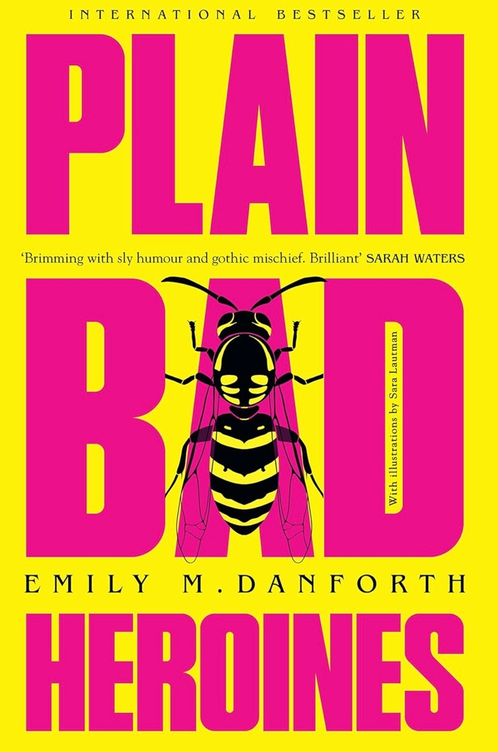 Plain Bad Heroines Emily M. Danforth