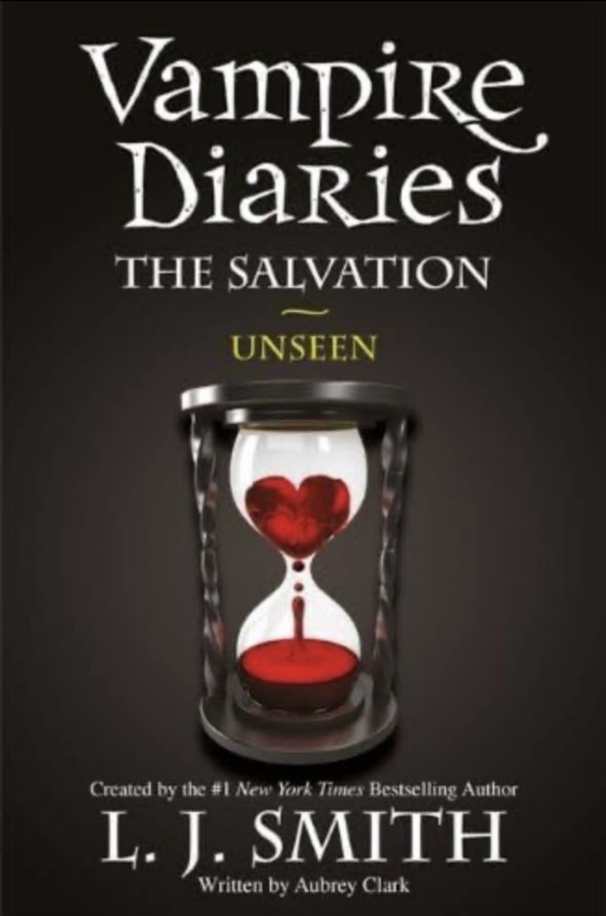 The Salvation: Unseen: Book 11 (The Vampire Diaries) L. J. Smith