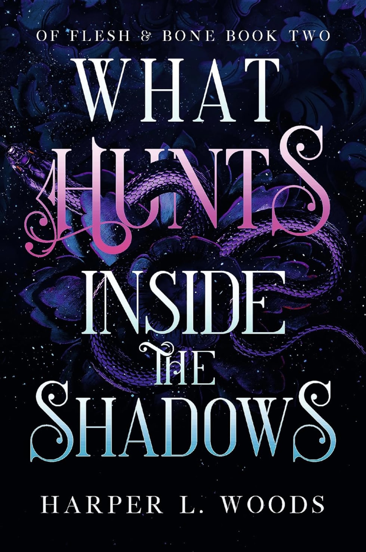 What hunts inside the shadows Harper L. Woods