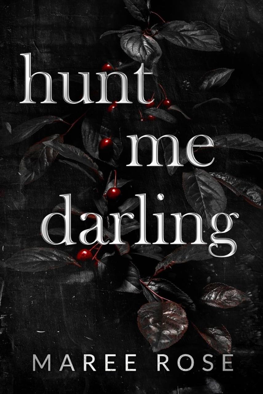 Hunt me Darling Maree Rose