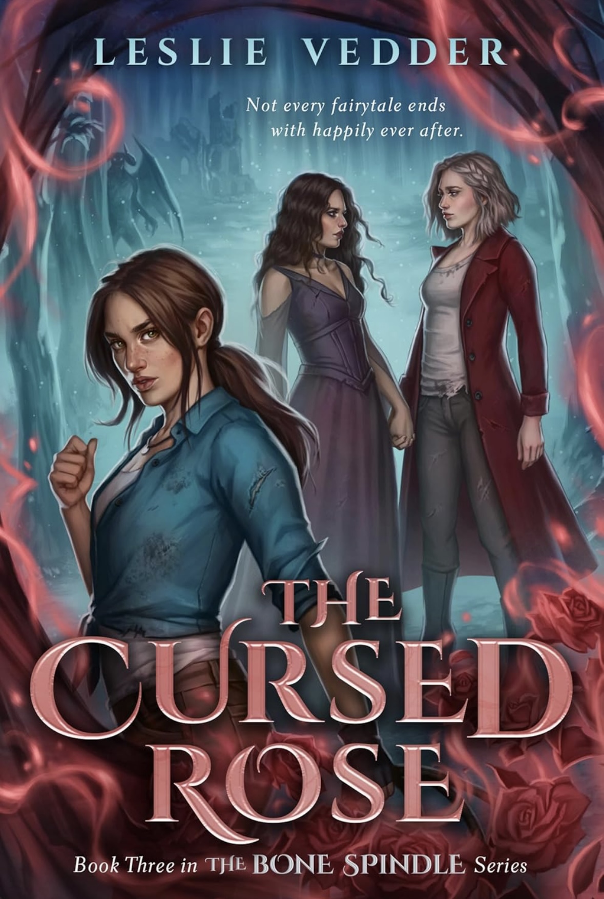 The Cursed Rose (The Bone Spindle) Leslie Veddel