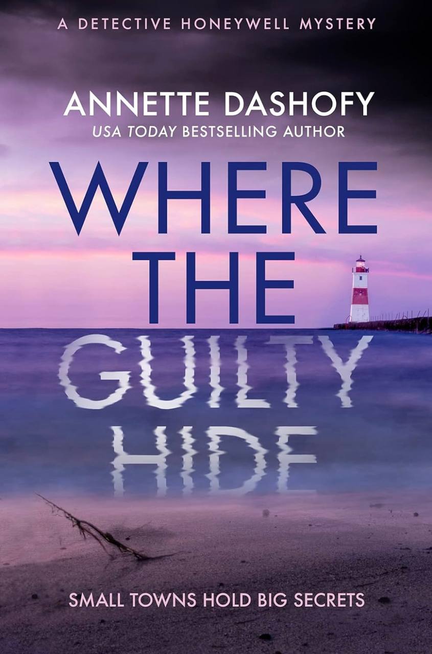 Where The Guilty Hide Annette Dashofy