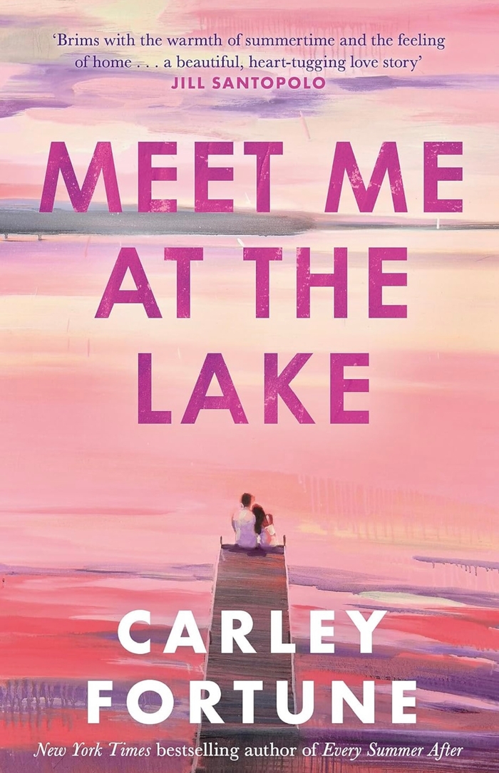 Meet Me at the Lake Carley Fortune