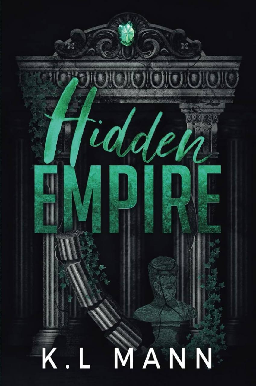 Hidden Empire (The Moretti Empire)  K.L Mann