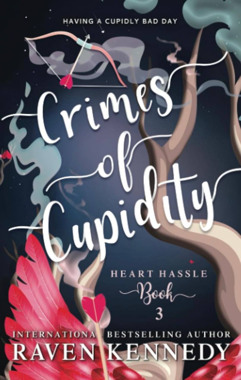 Crimes of Cupidity Raven Kennedy book 3