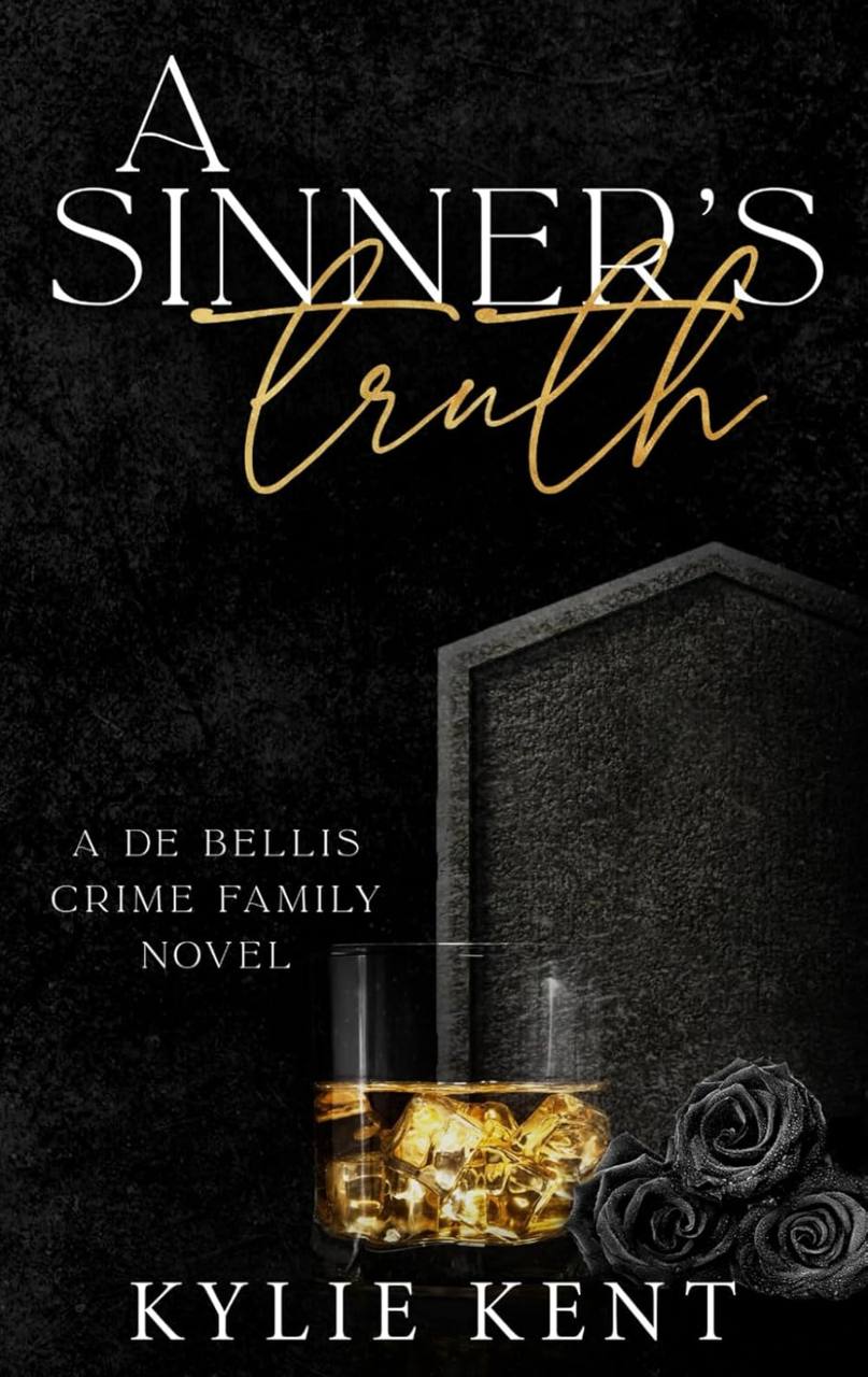 A Sinner's Truth (De Bellis Crime Family) Kylie Kent