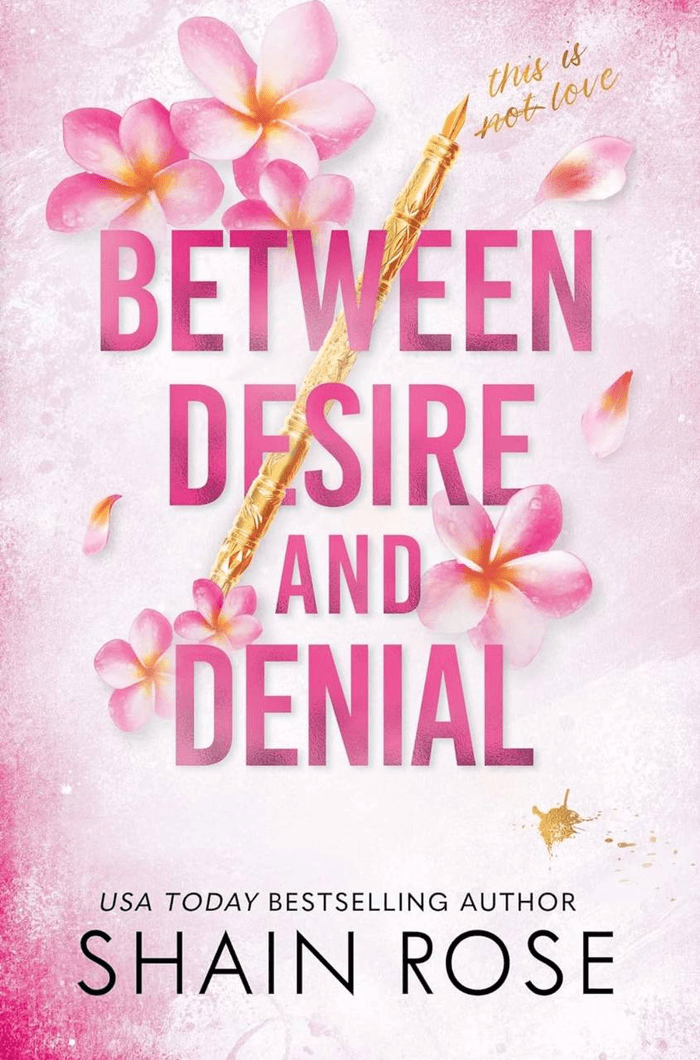 Between Desire and Denial Shain Rose