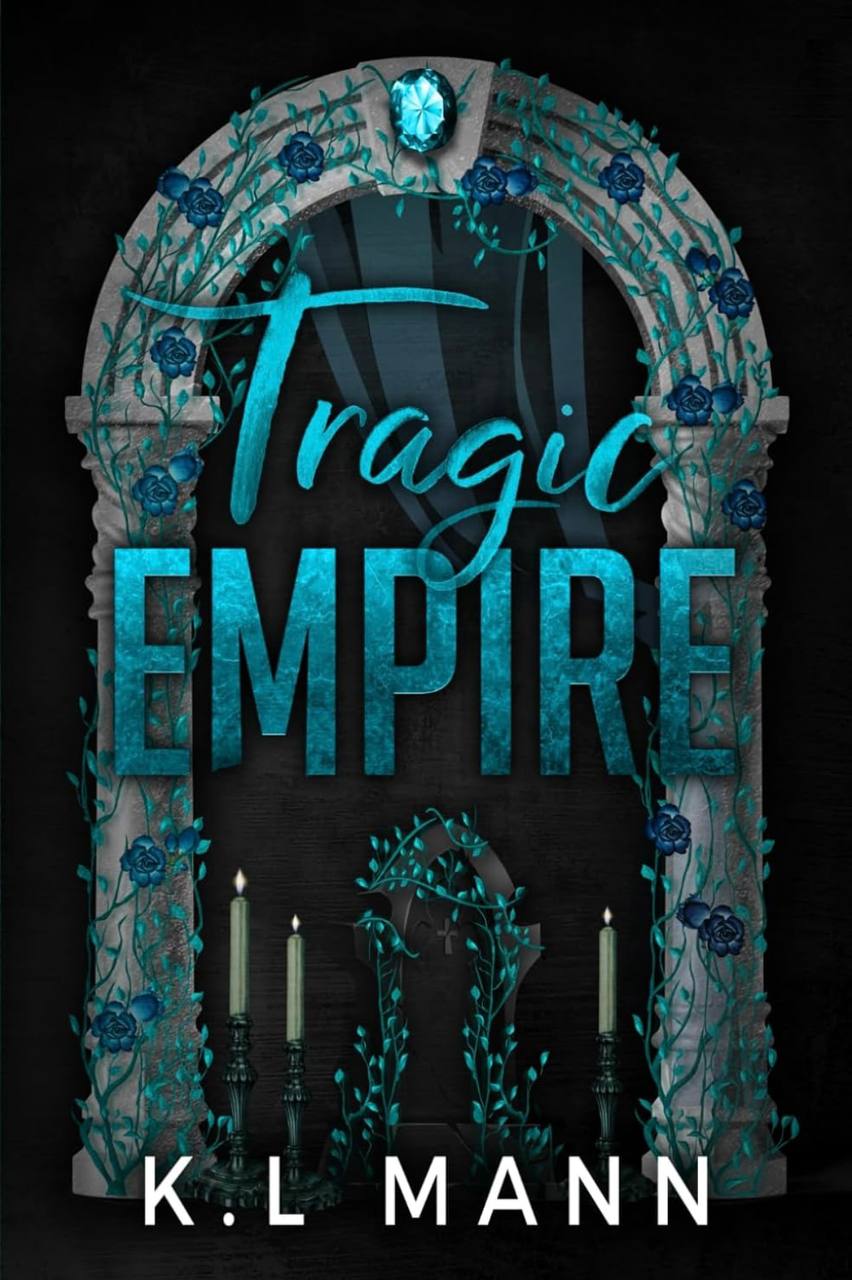 Tragic Empire (The Moretti Empire)  K.L Mann