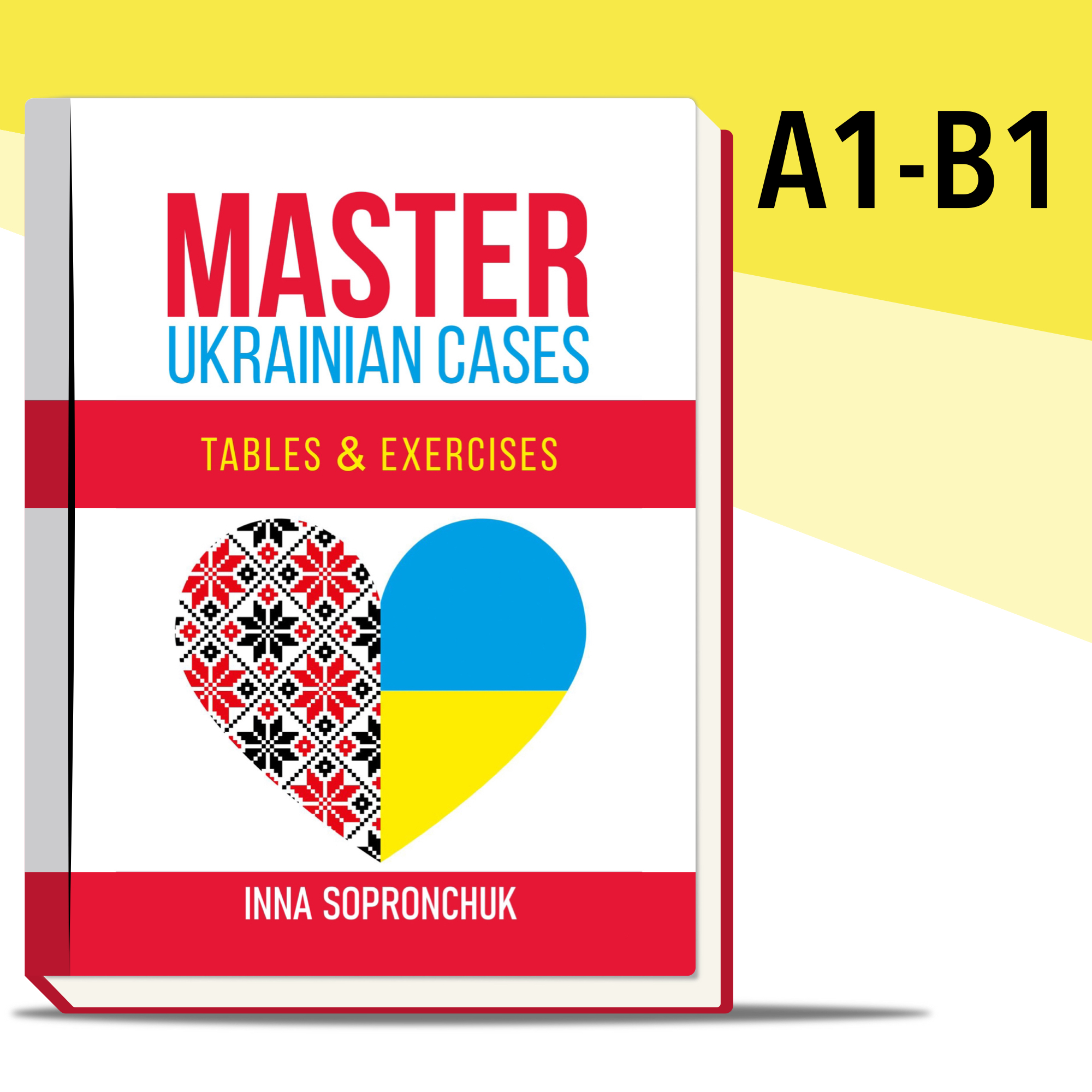 Master Ukrainian cases by Inna Sopronchuk: Textbook (Hardcover)